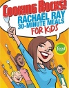 Cooking Rocks! Rachael Ray 30-Minute Meals for Kids