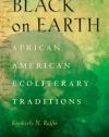 Black on Earth: African American Ecoliterary Traditions