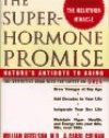 The Superhormone Promise: Nature's Antidote to Aging