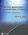 Strategic Management and Organisational Dynamics: The challenge of complexity to ways of thinking about organisations (6th Edition)