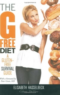 The G-Free Diet: A Gluten-Free Survival Guide