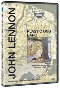 Classic Albums: John Lennon - Plastic Ono Band