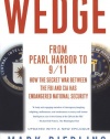 Wedge: From Pearl Harbor to 9/11: How the Secret War between the FBI and CIA Has Endangered National Security