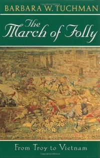 The March of Folly: From Troy to Vietnam