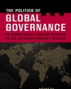 The Politics of Global Governance: International Organizations in an Interdependent World