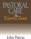 Pastoral Care: An Essential Guide (Essential Guide (Abingdon Press))