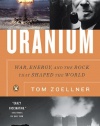 Uranium: War, Energy, and the Rock That Shaped the World