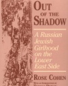 Out of the Shadow: A Russian Jewish Girlhood on the Lower East Side (Documents in American Social History)