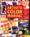 Artist's Color Manual: The Complete Guide to Working with Color