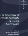 The Emergence of Private Authority in Global Governance (Cambridge Studies in International Relations)