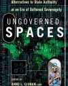 Ungoverned Spaces: Alternatives to State Authority in an Era of Softened Sovereignty