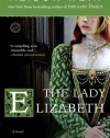 The Lady Elizabeth: A Novel (Random House Reader's Circle)