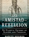 The Amistad Rebellion: An Atlantic Odyssey of Slavery and Freedom