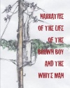 Narrative of the Life of the Brown Boy and the White Man (Pitt Poetry Series)