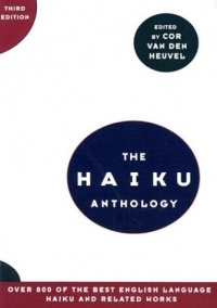 The Haiku Anthology (Third Edition)