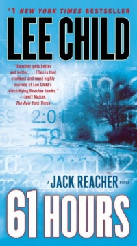 61 Hours: A Jack Reacher Novel