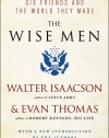 The Wise Men: Six Friends and the World They Made with a new introduction by the authors