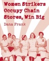 Women Strikers Occupy Chain Stores, Win Big: The 1937 Woolworth's Sit-Down