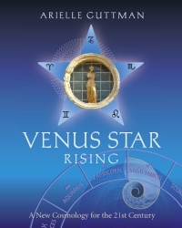 Venus Star Rising: A New Cosmology for the 21st Century