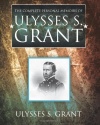 The Complete Personal Memoirs of Ulysses S. Grant