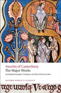 Anselm of Canterbury: The Major Works (Oxford World's Classics)