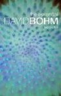 The Essential David Bohm