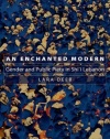 An Enchanted Modern: Gender and Public Piety in Shi'i Lebanon (Princeton Studies in Muslim Politics)