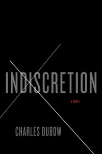 Indiscretion: A Novel