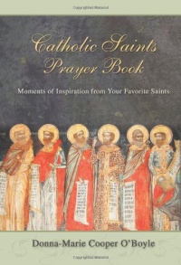 Catholic Saints Prayer Book: Moments of Inspiration from Your Favorite Saints