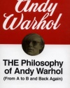 The Philosophy of Andy Warhol (From A to B and Back Again)