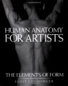 Human Anatomy for Artists: The Elements of Form