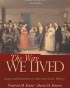 The Way We Lived: Essays and Documents in American Social History, Volume I: 1492-1877