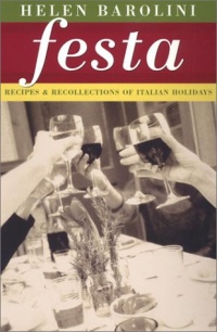 Festa: Recipes and Recollections of Italian Holidays