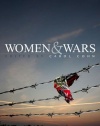 Women and Wars: Contested Histories, Uncertain Futures