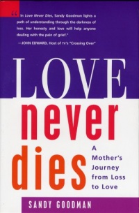 Love Never Dies: A Mother's Journey from Loss to Love