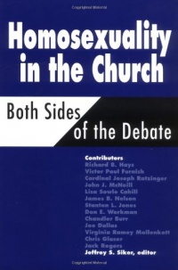 Homosexuality in the Church: Both Sides of the Debate