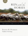 Run with the Horses: The Quest for Life at Its Best