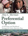 Preferential Option: A Christian and Neoliberal Strategy for Latin America's Poor