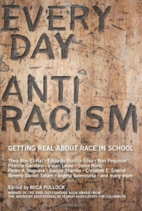 Everyday Antiracism: Getting Real About Race in School