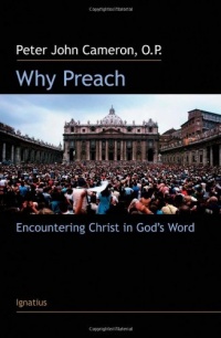 Why Preach: Encountering Christ in God's Word