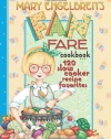 120 Slow Cooker Recipe Favorites: Mary Engelbreit's Fan Fare Cookbook