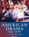 American Drama 1945 - 2000: An Introduction