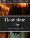 Dominican Life: A Commentary on the Rule of Saint Augustine