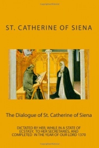 The Dialogue of St. Catherine of Siena