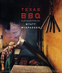 Texas BBQ : Photographs by Wyatt McSpadden