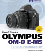 David Busch's Olympus OM-D E-M5 Guide to Digital Photography (David Busch's Digital Photography Guides)