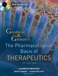 Goodman and Gilman's The Pharmacological Basis of Therapeutics, Twelfth Edition