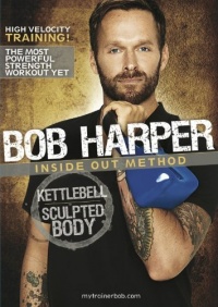 Bob Harper: Kettlebell Sculpted Body