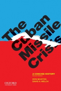 The Cuban Missile Crisis: A Concise History