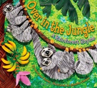 Over in the Jungle: A Rainforest Rhyme